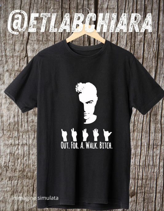 T-shirt out for a walk bitch